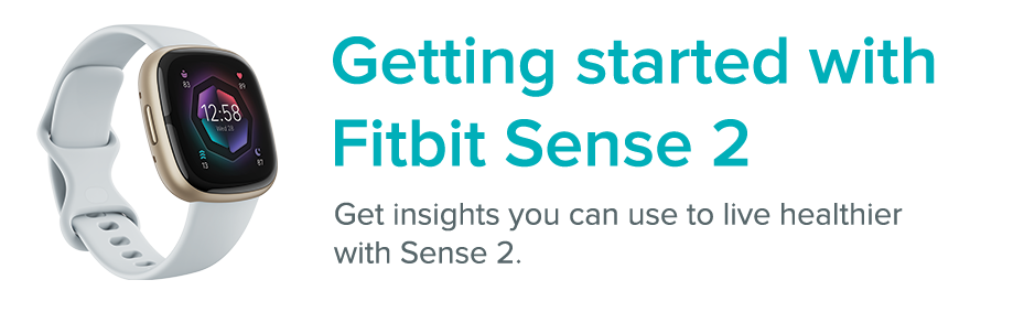 Getting started with Fitbit Sense 2